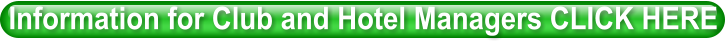 Information for Club and Hotel Managers CLICK HERE